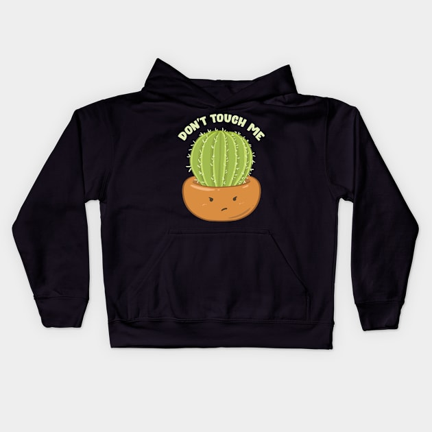 Funny Don't Touch Me Prickly Cactus Pun Succulent Kids Hoodie by theperfectpresents